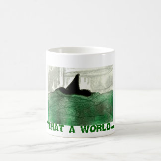 Eine was für Welt Tasse