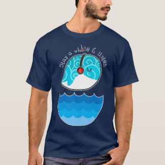 Eine Weile bleibe und zuhören T-Shirt