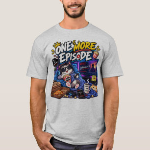 Eine weitere Folge – Lustiges Binge-Watching-Meme- T-Shirt