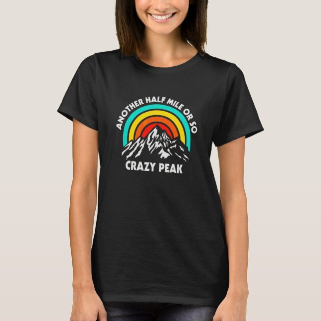 Eine weitere halbe Meile oder so Wandern Crazy Pea T-Shirt (Vorderseite)