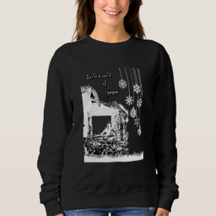 Eine Welt des Friedens schaffen Sweatshirt