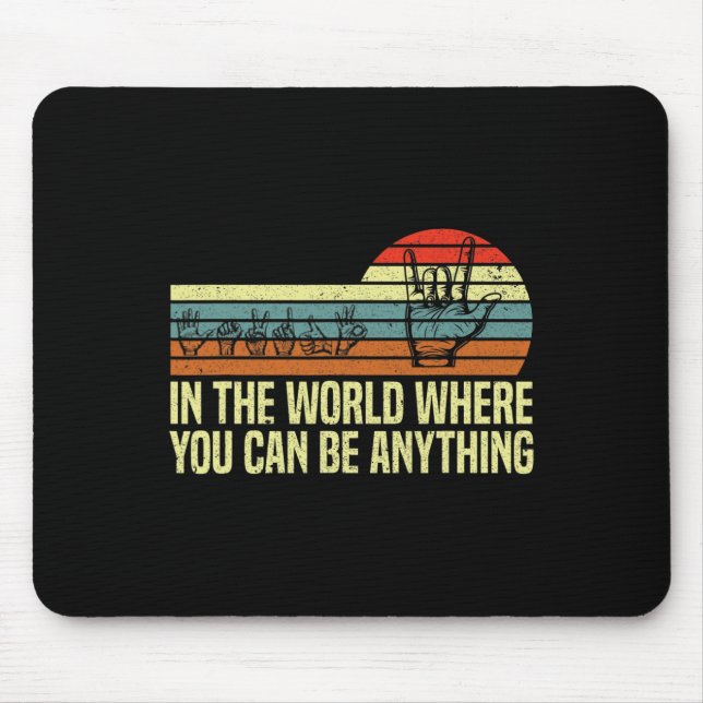 Eine Welt, in der man sich als "Awareness Deaf Sig Mousepad (Vorne)