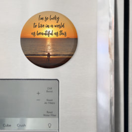 "Eine Welt so schön wie diese" Magnet