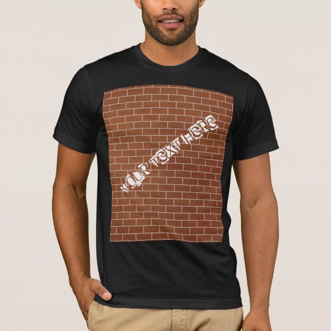 Eine Ziegelwand - Hinzufügen von Text / Slogan / N T-Shirt (Vorderseite)
