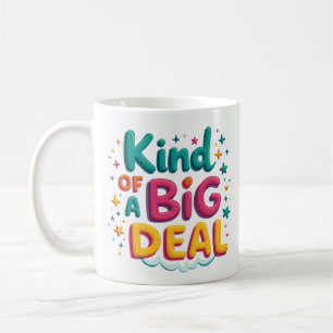 Eine ziemlich große Sache Lustiger Kaffeebecher Kaffeetasse