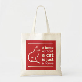 Eine Zuhause ohne Katze ist nur ein Haustier Tragetasche
