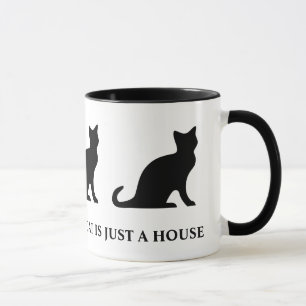 Eine Zuhause ohne Katze ist nur eine Hauskaffee-Ta Tasse