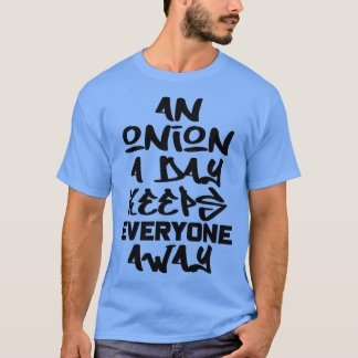 Eine Zwiebel am Tag behalte jeden weg 2 T-Shirt