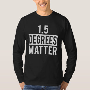 Eineinhalb Grad Klimawandel zählt T-Shirt