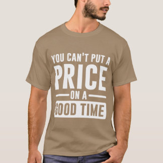 Einem guten Geschenk kann man keinen Preis geben T-Shirt