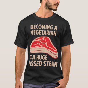 Einem Vegetarier zu stehen ist ein enormes T-Shirt