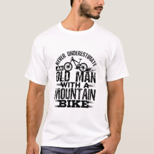 Einen alten Mann mit Mountainbike nie unterschätz T-Shirt