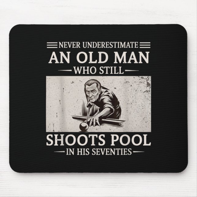 Einen alten Mann unterschätzen, der in den Siebzig Mousepad (Vorne)