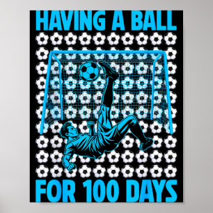 Einen Ball haben für 100 Schultage Fußballfans Poster