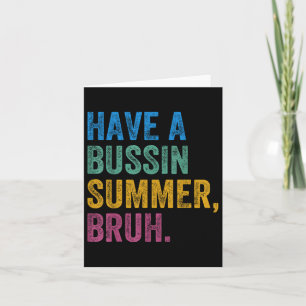 Einen Bussin Summer Bruh Teacher am letzten Tag vo Karte