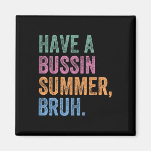 Einen Bussin Summer Bruh Teacher am letzten Tag vo Magnet