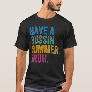 Einen Bussin Summer Bruh Teacher am letzten Tag vo T-Shirt