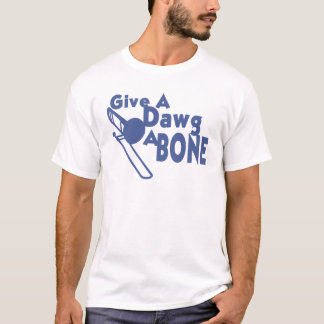 Einen Dawg einen Knochen geben T-Shirt