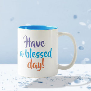 "Einen gesegneten Tag" Tasse