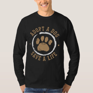 Einen Hund Adoptieren Ein Leben Retten Tierrechtsa T-Shirt