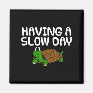 Einen langsamen Tag haben, Schildkröten-Renteneint Magnet