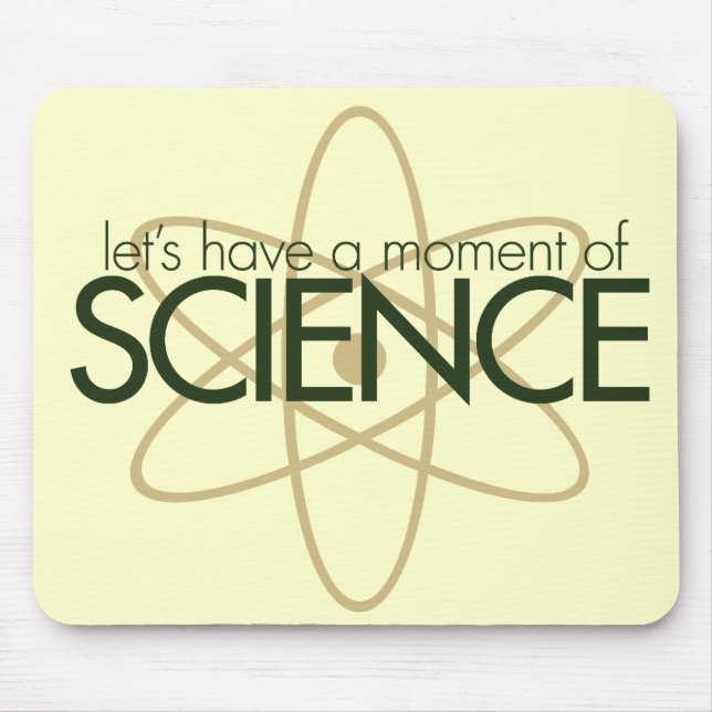 Einen Moment der WISSENSCHAFT Mousepad (Vorne)