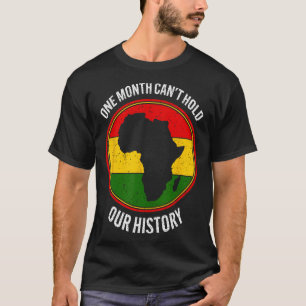 Einen Monat schwarze Geschichte kann unsere Geschi T-Shirt