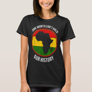 Einen Monat schwarze Geschichte kann unsere Geschi T-Shirt