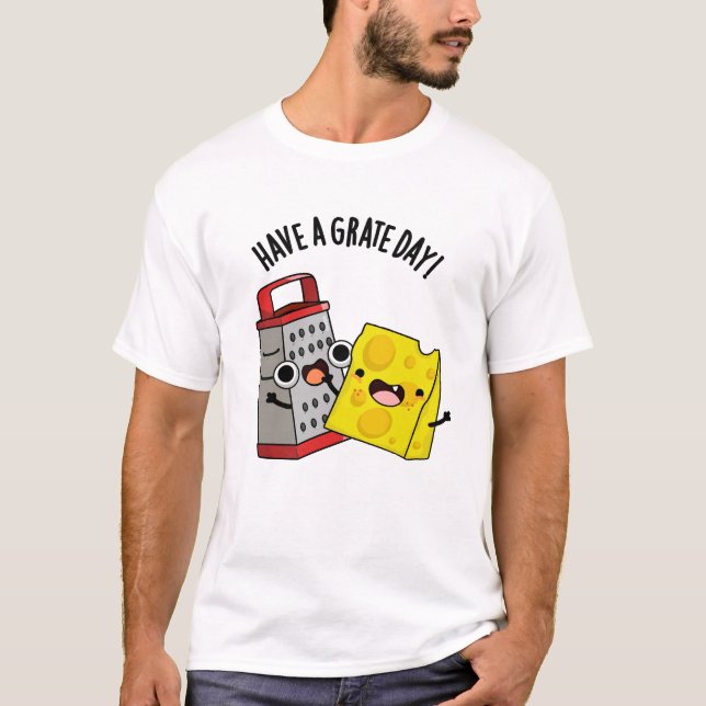 Einen schönen Käsepudel zum Grate Day haben T-Shirt (Vorderseite)