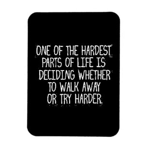 EINER DER SCHWIERIGSTEN TEILE DES LEBENS IST DIE E MAGNET