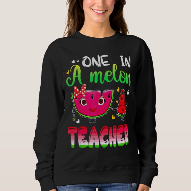Einer in einem Melon-Lehrer - Sommerlehrer Sweatshirt (Vorderseite)