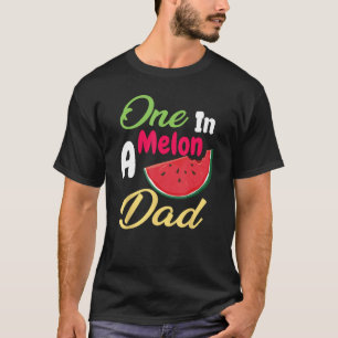 Einer in einem Melon Vater Watermelon Geburtstag N T-Shirt