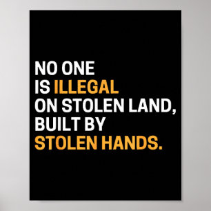 Einer ist illegal auf gestohlenem Land, erbaut von Poster