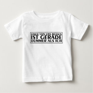 Einer von uns vor gerade dümmer bab baby t-shirt