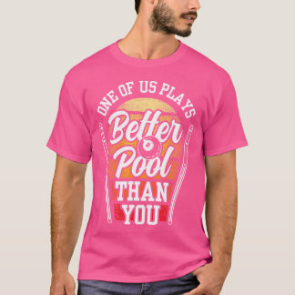 Einer von uns zahlt besser Pool als Sie Billard Bi T-Shirt