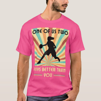Einer von uns zwei Spielen besser als Basketball T-Shirt