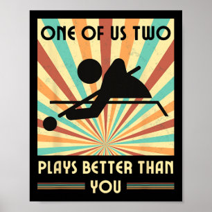 Einer von uns zwei Spielen besser als du Billard S Poster