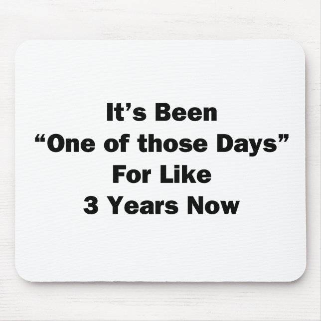 Eines dieser Tage Mousepad (Vorne)