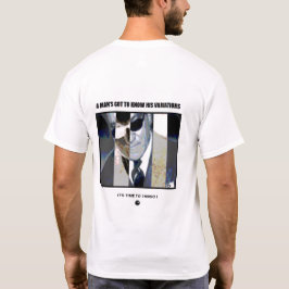 Eines Mannes got, um seine Veränderungen zu kennen T-Shirt