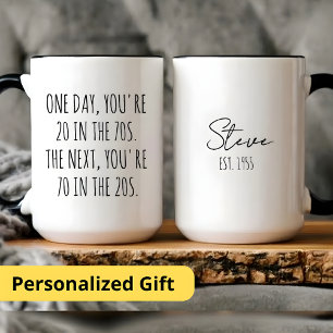 EINES TAGES BIST DU 20 IN DEN 70ERN, DAS NÄCHSTE M TASSE