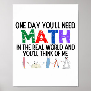 Eines Tages braucht man Mathematik in der realen W Poster