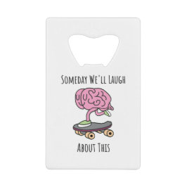 Eines Tages gut darüber lachen Geldbeutel Flaschenöffner