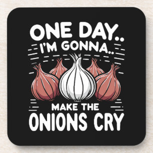 Eines Tages werde ich die Onionen zum Weinen bring Getränkeuntersetzer