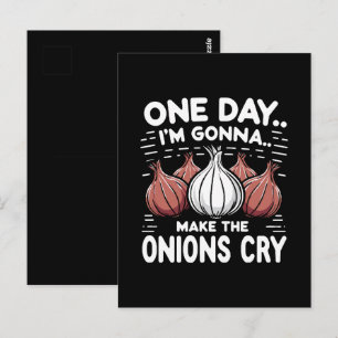 Eines Tages werde ich die Onionen zum Weinen bring Postkarte