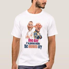 Eines Tages Werde Ich Die Zwiebeln Zum Weinen Brin T-Shirt