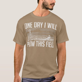 Eines Tages werde ich dieses Feld einsetzen - Baue T-Shirt