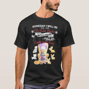 Eines Tages Werde Ich Eine Alte Dame Mit Einem Hau T-Shirt