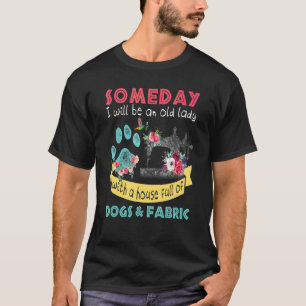 Eines Tages werde ich eine alte Dame mit einem Hau T-Shirt