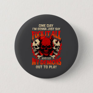 Eines Tages werde ich einfach alles sagen und mein Button