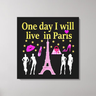 EINES TAGES WERDE ICH IN PARIS LEBEN LEINWANDDRUCK